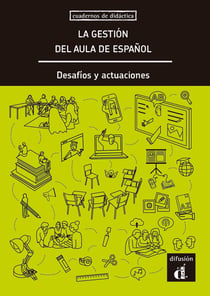 Cuadernos de didáctica - la gestión del aula de español : desafiós y actuaciones