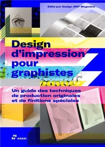 Le design d'impression pour les graphistes : exemples de techniques de production et finitions spéciales