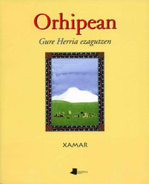 Orhipean  gure herria ezagutzen