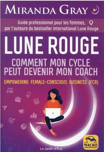 Lune rouge : comment mon cycle peut devenir mon coach