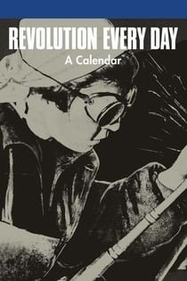 Revolution every day - a calendar - 1917-2017