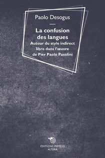 La confusion des langues - autour du style indirect libre dans l'oeuvre de Pier Paolo Pasolini