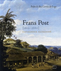 Frans post, 1612-1680 - catalogue raisonné