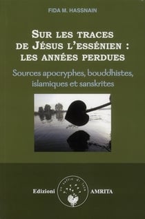 Sur les traces de jésus l'essénien - les années perdues