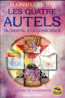 Les quatre autels - du mental à la conscience