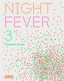 Night fever 3 hospitality design