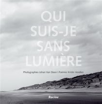 Qui suis-je sans lumière