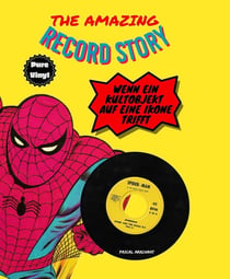 The amazing record story : Wenn ein Kultobjekt auf eine Ikone trifft