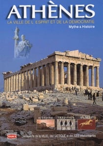 Athènes : La ville de l'esprit et de la démocratie