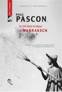 Paul Pascon - un été dans le haouz de Marrakech