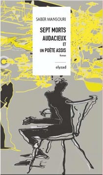 Sept morts audacieux et un poète assis