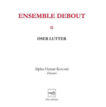 Ensemble debout Tome 2 - oser lutter