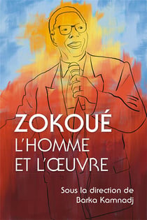 Zokoué - l'homme et l'oeuvre