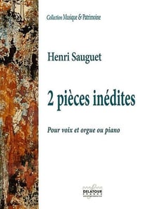 2 pièces inédites pour voix et orgue ou piano