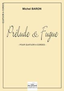 Prélude et Fugue pour quatuor à  cordes