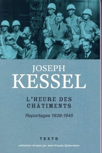 L'heure des châtiments - reportages 1938-1945