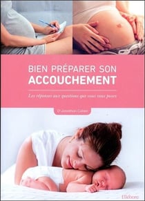 Préparer son accouchement - comment ça se passe réellement