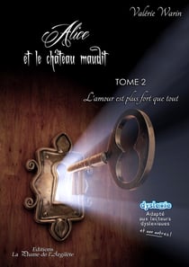 Alice et le château maudit Tome 2 - l'amour est plus fort que tout