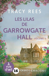 Les Lilas de Garrowgate Hall