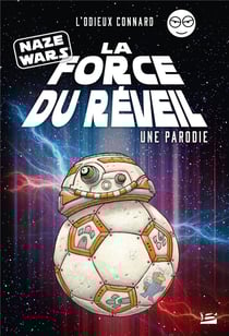 Naze wars : la force du réveil - une parodie l'odieux connard