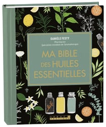 Ma bible des huiles essentielles - édition de luxe