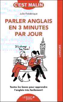 Parler anglais en 3 minutes par jour, c'est malin : Toutes les bases pour apprendre l'anglais très facilement !