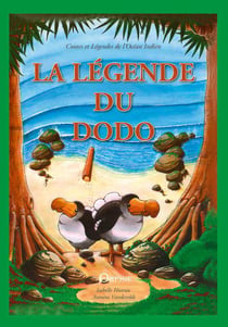 La légende du dodo - contes et légendes de l'océan Indien