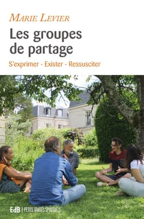 Les groupes de partage : s'exprimer, exister, ressusciter