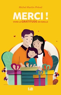 Merci ! vivre la gratitude en famille