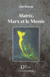 Matrix, marx et le messie