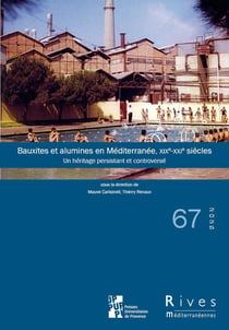 Bauxites et alumines en Méditerranée, XIXe-XXIe siècles : Un héritage persistant et controversé (édition 2025)