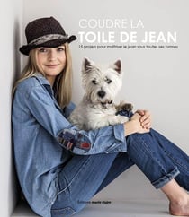 Coudre la toile de jean : 15 projets pour maîtriser le jean sous toutes ses formes