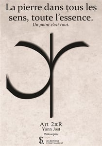 La pierre dans tous les sens, toute l'essence - un point c'est tout