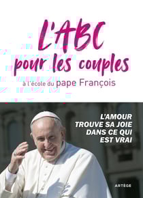 L'ABC pour les couples du pape François