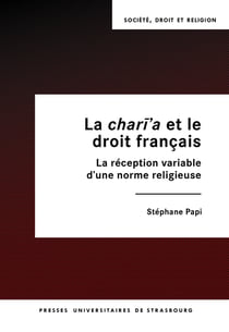 La chari'a et le droit français : la réception variable d'une norme religieuse