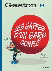 Gaston Tome 6 : les gaffes d'un gars gonflé