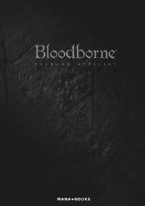 Bloodborne : official artbook