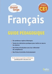 Le nouveau grand large : Français - guide pédagogique - cycle 2 CE1