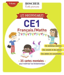 Les cahiers Boscher : Les indispensables de CE1 : 35 cartes mentales pour maîtriser les fondamentaux