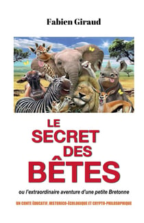 Le secret des bêtes - ou l'extraordinaire aventure d'une petite Bretonne