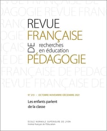 Revue française de pédagogie, n° 213/2021 : Les enfants parlent de la classe