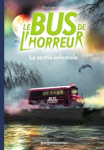 Le bus de l'horreur Tome 1 : la sortie infernale