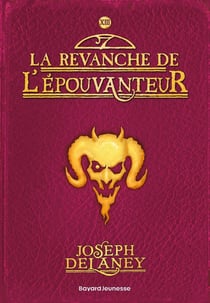L'épouvanteur Tome 13 : la revanche de l'épouvanteur