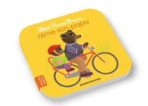 Petit Ours Brun aime son papa - Dès 2 ans