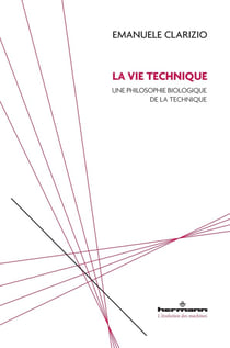 La vie technique : Une philosophie biologique de la technique