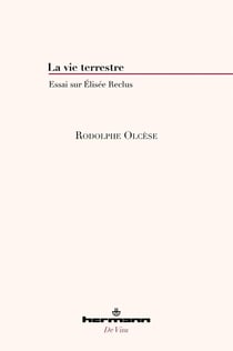 La vie terrestre : Essai sur Élisée Reclus