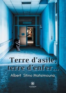 Terre d'asile, terre d'enfer...