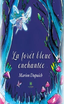 La forêt bleue enchantee