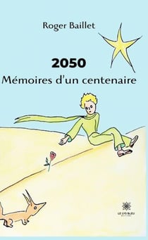 2050 Mémoires d'un centenaire