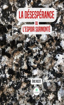 La désespérance ou l'espoir surmonté